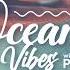 PoLYED Present Ocean Vibes 101