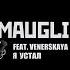 Maugli Я устал Feat VENERSKAYA