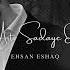Ehsan Eshaq Tu Asti Sadaye Qalbam Official Release 2024 SadayeQalbam