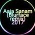 AAJA SANAM BLURFACE REMIX