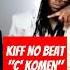 KIFF NO BEAT C KOMEN