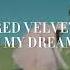 RED VELVET In My Dreams But The Hidden Vocals Are Louder