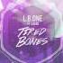 L B ONE Feat Laenz Tired Bones Radio Edit