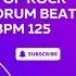 4 4 POP ROCK RHYTHM BPM 125 DRUM BEAT RHYTHM PATTERN