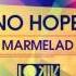 No Hopes Marmelad Original Mix