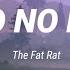 The Fat Rat NO NO NO Lyrics