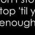 Michael Jackson Don T Stop Til You Get Enough Lyrics