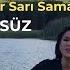 NAZLI ÖKSÜZ Harmana Serdiler Sarı Samanı Akustik