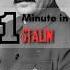 Stalin In 1 Minute The Dictator Who Rose With An Iron Fist