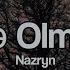 Sənlə Olmaz Ki Nazryn Lyrics Sufflelover