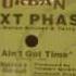 I Aint Got Time Next Phase Nelsons Time Out Dub Sub Urban