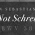 10 Aus Tiefer Not Schrei Ich Zu Dir BWV 38