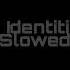 Identities Meme Slowed Daycore