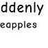 Suddenly Pineapples From Asdfmovie