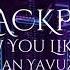 BLACKPINK How You Like That Gokhan Yavuz Mashup