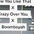 How You Like That X Crazy Over You X Boombayah Blackpink Mashup