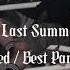 Ooes Last Summer Best Part Slowed