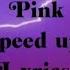 Try Pink Speed Up Lyrics Rafaella Music