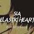 Sia Elastic Heart Sped Up Reverb