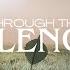 Through The Silence Soaking Worship Instrumental Prayer And Devotional