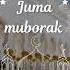 JUMA MUBORAK BO LSIN ЖУМА МУБОРАК БЎЛСИН