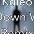 Kaleo Way Down We Go Speed Up