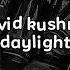David Kushner Daylight Edit Audio