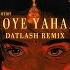 KSHMR OTIOT Khoye Yahaan Feat KEL Datlash Remix