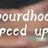 The Neighbourdhood Softcore Speed Up