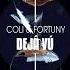 PREMIERE Coli Fortuny Dejâ Vú Original Mix 73 Muzik