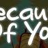 Lauv Because Of You Lyrics Letra