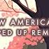 New Americana Sped Up Remix