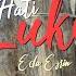 Hati Luko Eda Ezrin Official Music Video New Clip 2024