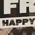 Home Free Die A Happy Man
