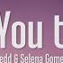 Zedd I Want You To Know Lyrics Ft Selena Gomez