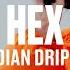 HEX Canadian Drip Live Vevo DSCVR ARTISTS TO WATCH 2019