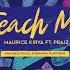 TEACH ME MAURICE KIRYA Feat PRAIZ LYRICS VIDEO