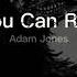 You Can Run Adam Jones Subtitulado Español E Inglés Slowed 𝑈𝑛𝑘𝑛𝑜𝑤𝑛 𝐴𝑟𝑡𝑖𝑠𝑡