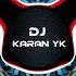 Kyu Dekhe Gori Kyun Dekhe Gondi Song Dj Karan YK Dj Raja Production Dj Djviral