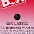 Ken Laszlo 1 2 3 4 5 6 7 8 Extended Vocal Remix 1987