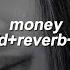 Lisa Money Slowed Reverb Lyrics