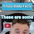 Crazy Facts About Your Body