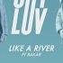 Shy Luv Like A River Audio Ft Bakar