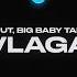 Arut Big Baby Tape VLAGA МИНУС