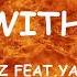 Sam Tinnesz Play With Fire Feat Yacht Money 1HOUR