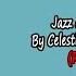 Jazz Dos Apaixonados By Celestial Harmonies Tracks Re Uploaded