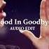 Madison Beer Good In Goodbye Audio Edit