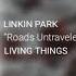 Linkin Park Roads Untraveled Extended Version
