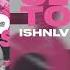 ISHNLV 7vvch Close To You