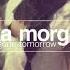 Lika Morgan Gone Tomorrow Club Remix